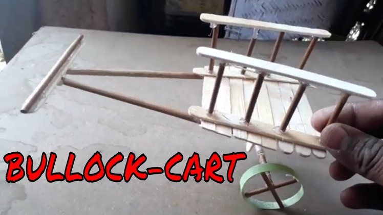 How to make Bullock-cart | Bail Gaadi | Bullock-cart craft | Indian bail gaadi