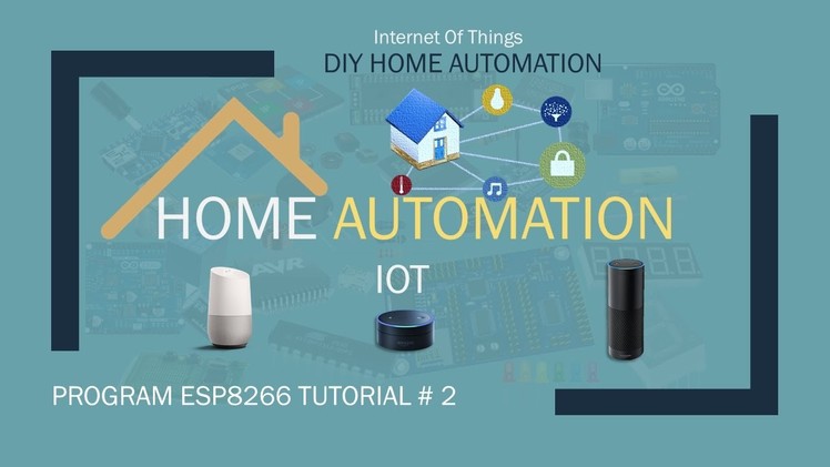 IOT | DIY Home Automation with Alexa | Tutorial #  2