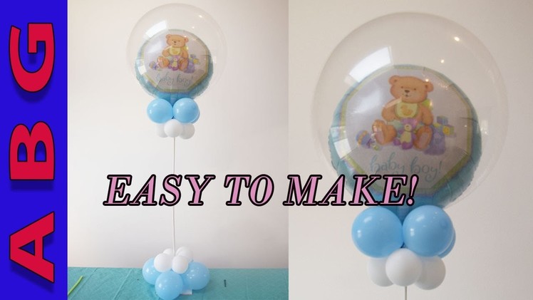 Its a Boy Baby shower Decorations DIY Double Bubble Balloon Centerpiece tutorial idea