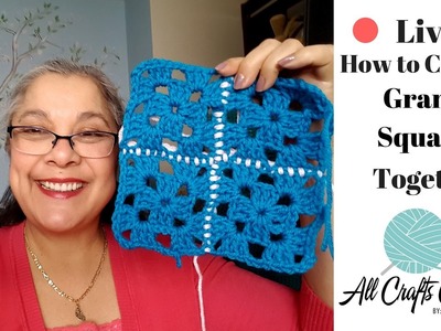 ???? Live: How To Crochet Granny Squares Together