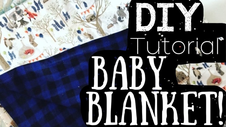 MAKE YOUR OWN BABY BLANKETS! || DIY TUTORIAL