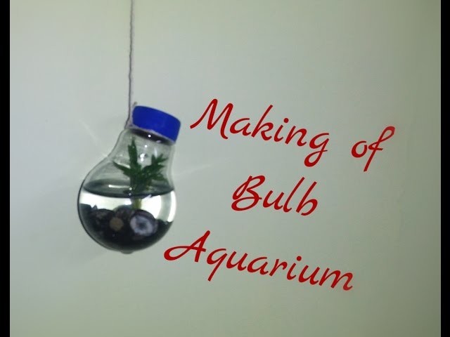 Making of bulb aquarium|bulb art|let's craft