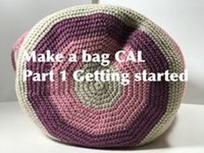 Ophelia Talks about Making a Crochet Bag CAL Part 1