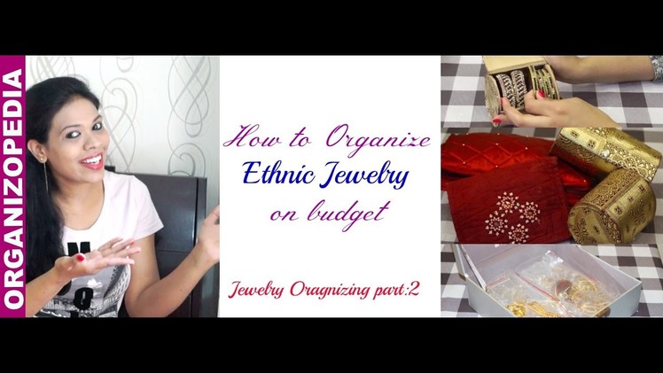 Organize Your Ethnic Jewelry | DIY: Jewelry Organization Part 2 | Organizopedia