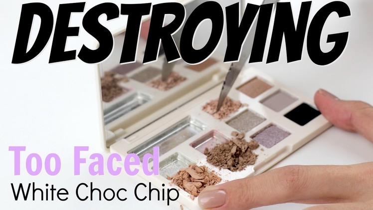 THE MAKEUP BREAKUP - DIY Galaxy.Ombre Palette Fail - Destroying Too Faced White Choc Chip Palette