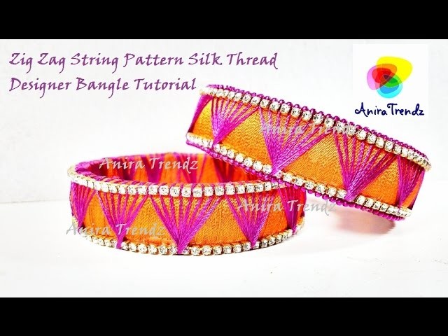 Zig Zag String Silk thread Unique Designer Bangle Tutorial DIY