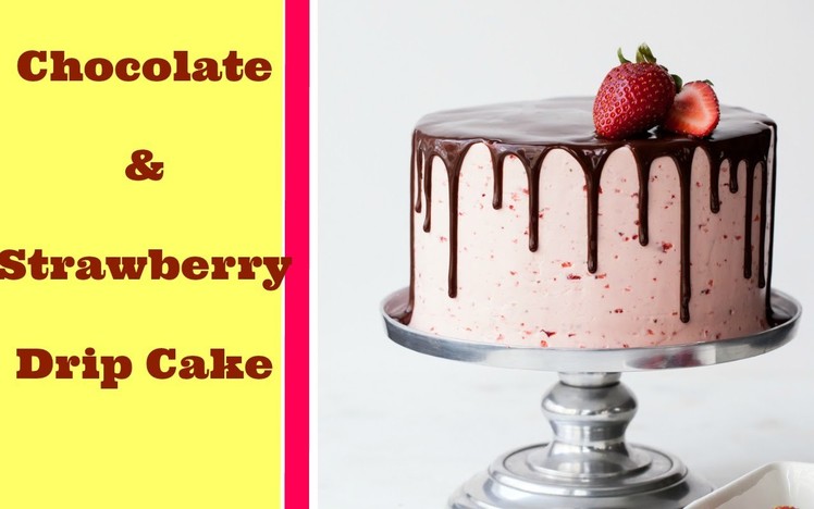 Chocolate and Strawberry Drip Cake