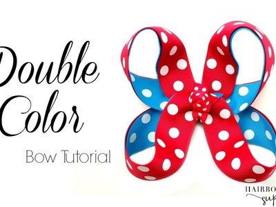 Double Color Boutique Hair Bow Tutorial - Hairbow Supplies, Etc.