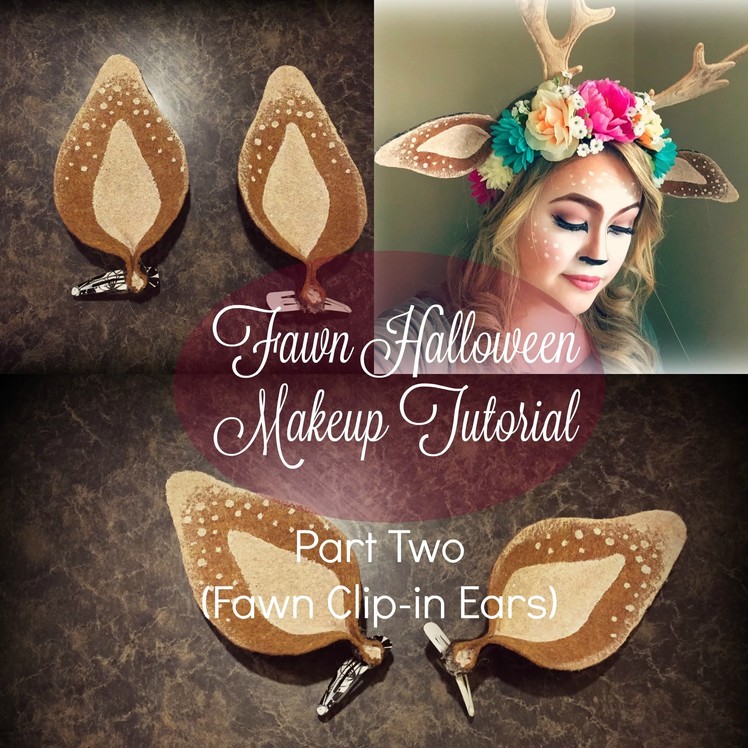 Fawn Halloween Makeup Tutorial |PART TWO [ Clip-in fawn ears]