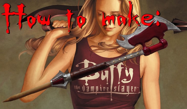 How to a Make a Buffy the Vampire Slayer Scythe