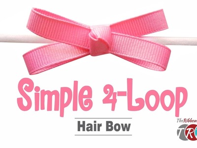 How to Make a Simple 4-Loop Hair Bow - TheRibbonRetreat.com