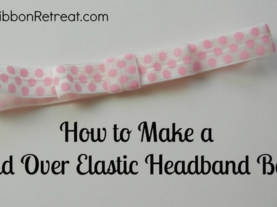 How to Make an Elastic Headband Bow-TheRibbonRetreat.com