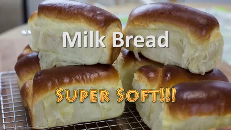 Milk Bread Recipe - Super Soft