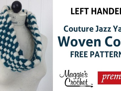 Weave A Cowl With Couture Jazz Yarn - Left Handed