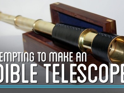 Can You Make an Edible Telescope? | How to Make Everything: Telescope