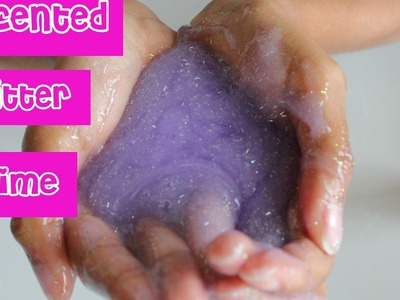DIY Scented Glitter Slime (No Borax) | Slime How-To l Glitter Girls Club