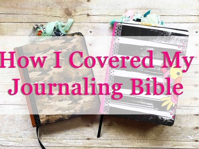 How I Covered My Journaling Bible
