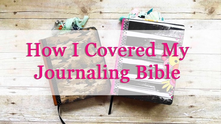 How I Covered My Journaling Bible