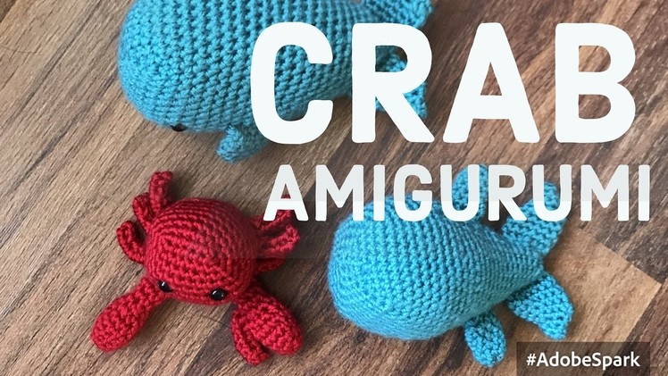 How to Crochet a Crab Amigurumi