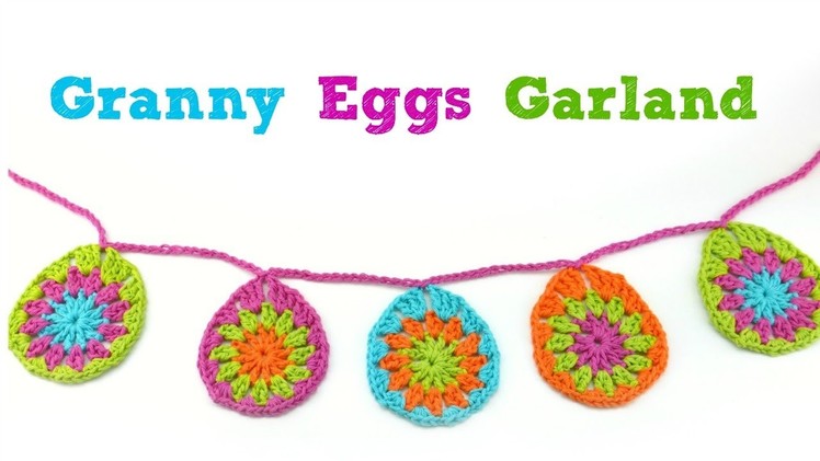 How To Crochet Granny Eggs + Garland, Episode 408