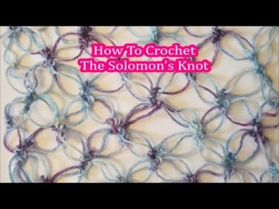 How To Crochet The Solomon's Knot