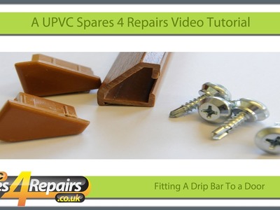 How To Fit A Drip Bar To A UPVC Door