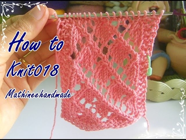 How to Knit018 Knitting pattern. ถักผังลายนิตติ้ง _ Mathineehandmade