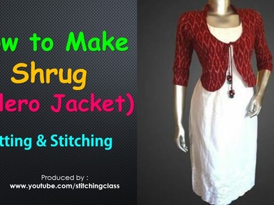 How to make a Shrug  ( Bolero Jacket )  Cutting and Stitching