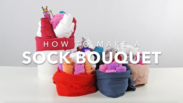 How to Make a Sock Bouquet