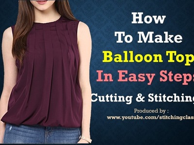 How to Make Balloon Top in Easy Steps || Ballloon Top Cutting and Stitching ||