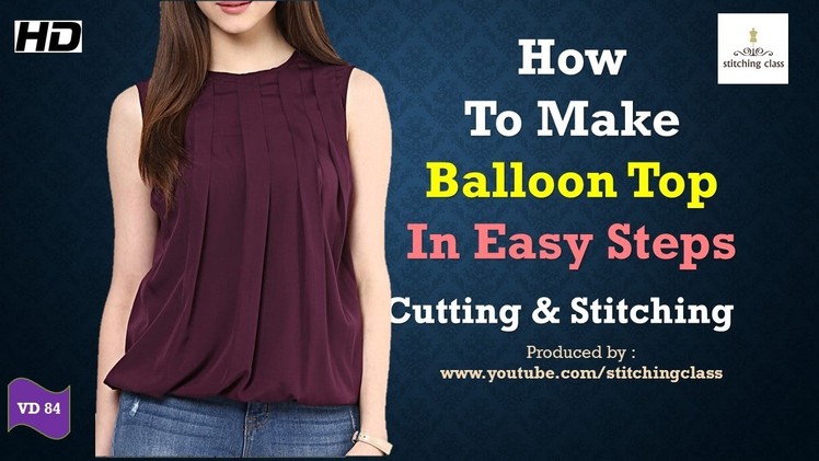 How to Make Balloon Top in Easy Steps || Ballloon Top Cutting and Stitching ||