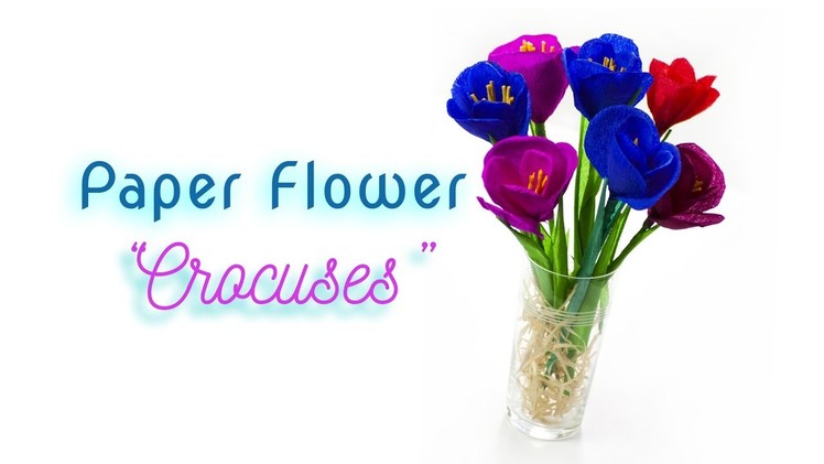 How to make Crocus paper flowers ???? DIY ???? Crepe paper flowers