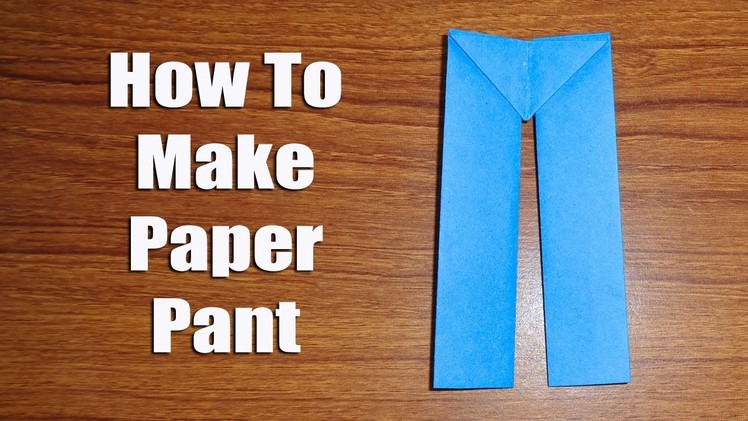 How to Make Paper Pants - Easy Origami Crafts.