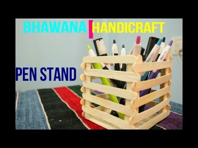 How to make PEN STAND.PENCIL HOLDER by ice cream stick