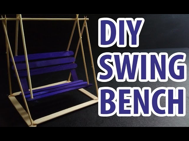 How to Make Popsicle Stick Swing Bench | DIY Project Playground Gear Lab