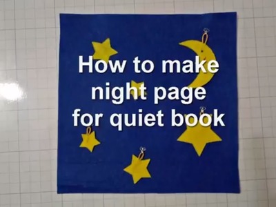 How to make quiet book- night page quiet book.quiet book tutorial