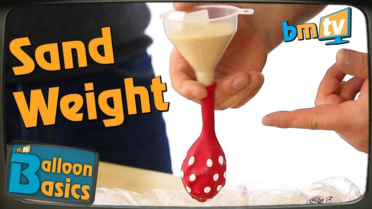 How to make Sand Weights - Balloon Basics 14