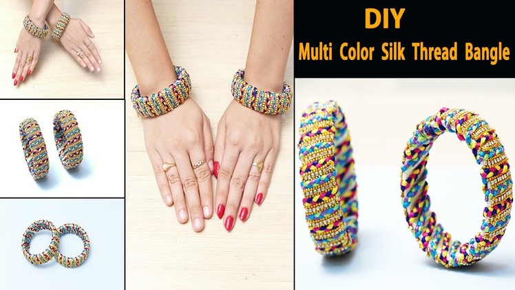 How to make Silk Thread Bangle making at Home | Multicolor Silk Thread Bangle | DIY Bangles