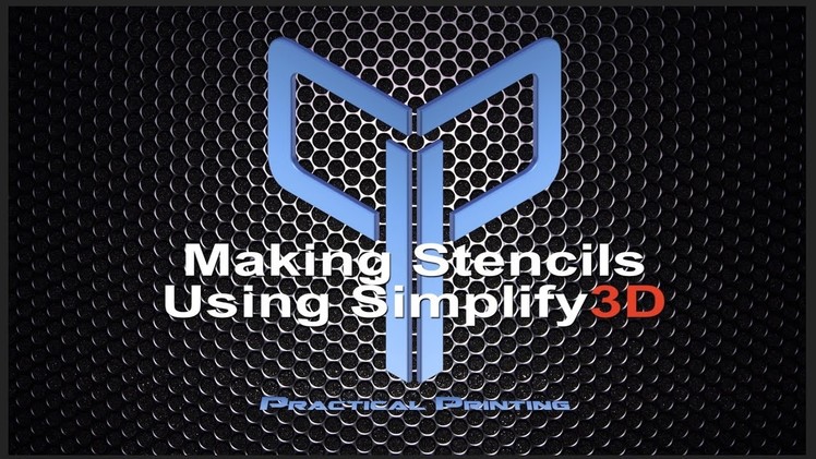 How-To: Making 3D Printed Stencils with Simply3D