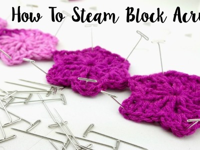 How To Steam Block Acrylic Yarn Projects, Episode 410
