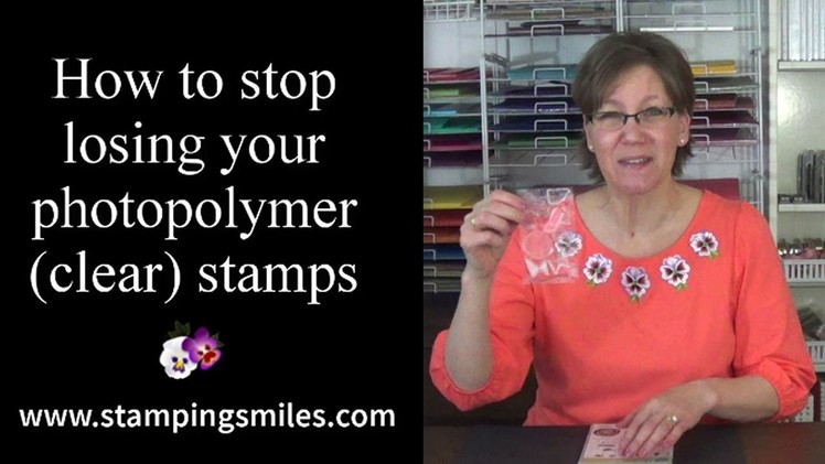 How to stop losing your photopolymer (clear) stamps