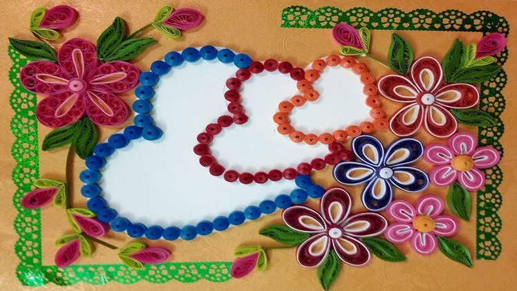 Paper Quilling ⏭How To Make a Beautiful Three heart shaped????Birthday greeting cards |IndianTradition|