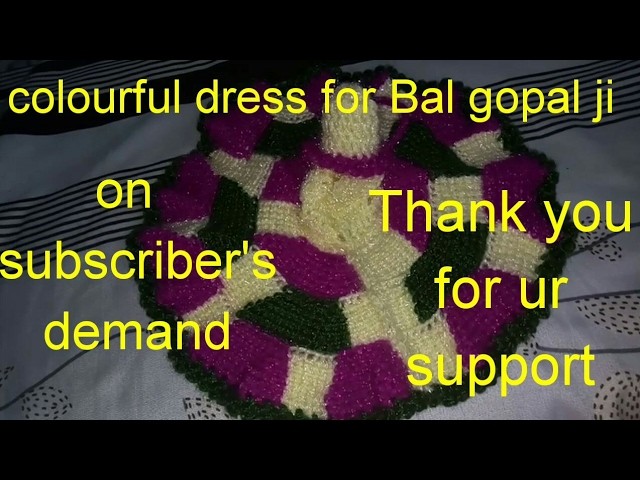 Part2.3;. How to make. colourful. Dress. Poshak. of. Laddu gopal. Kanha ji. Bal gopal ji