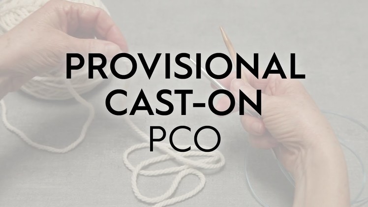 Provisional Cast-on. PCO. Knitting Tutorial