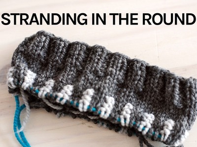 Stranding in the Round | Circular Needle Colorwork Knitting Tutorial with Mary Jane Mucklestone