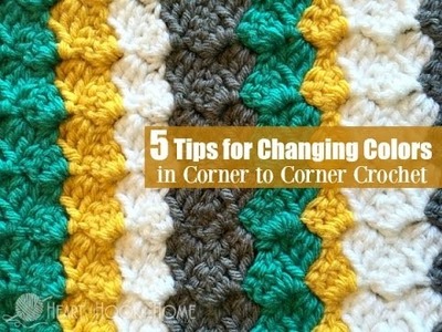 5 Tips for Changing Colors in Corner to Corner Crochet