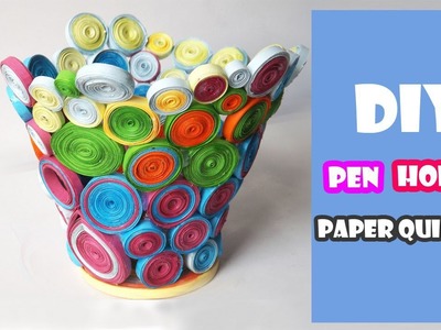 Crafts with paper | Make your own PEN HOLDER - Paper Quilling Art