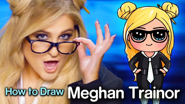 How to Draw Meghan Trainor - I'm a Lady Music Video