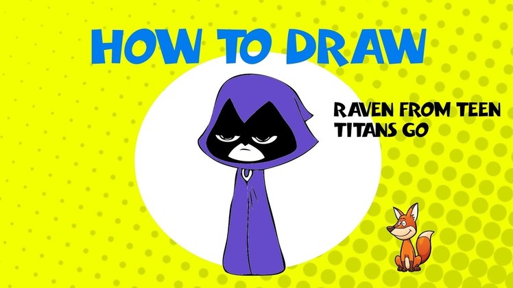How to draw Raven from Teen Titans Go - STEP BY STEP GUIDE - DRAWING TUTORIAL GUIDE