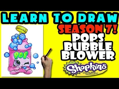 How To Draw Shopkins SEASON 7: Pops Bubble Blower, Step By Step Season 7 Shopkins Drawing Shopkins